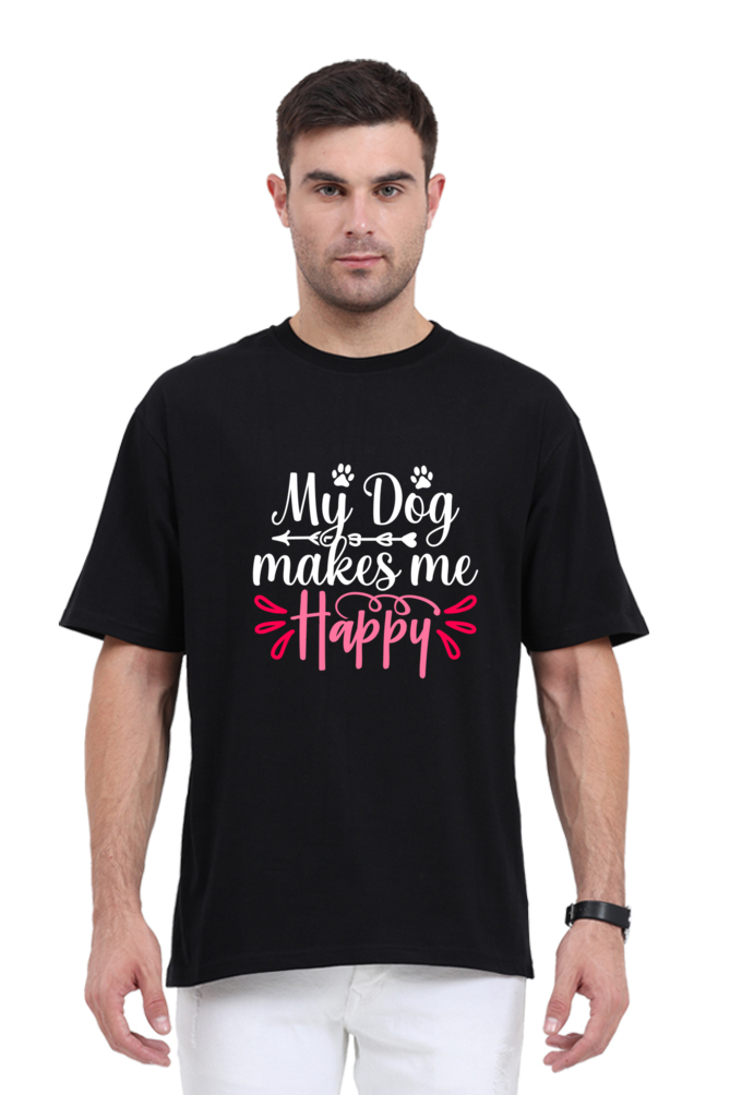 My Dog Makes me Happy | Oversized Premium Tshirt