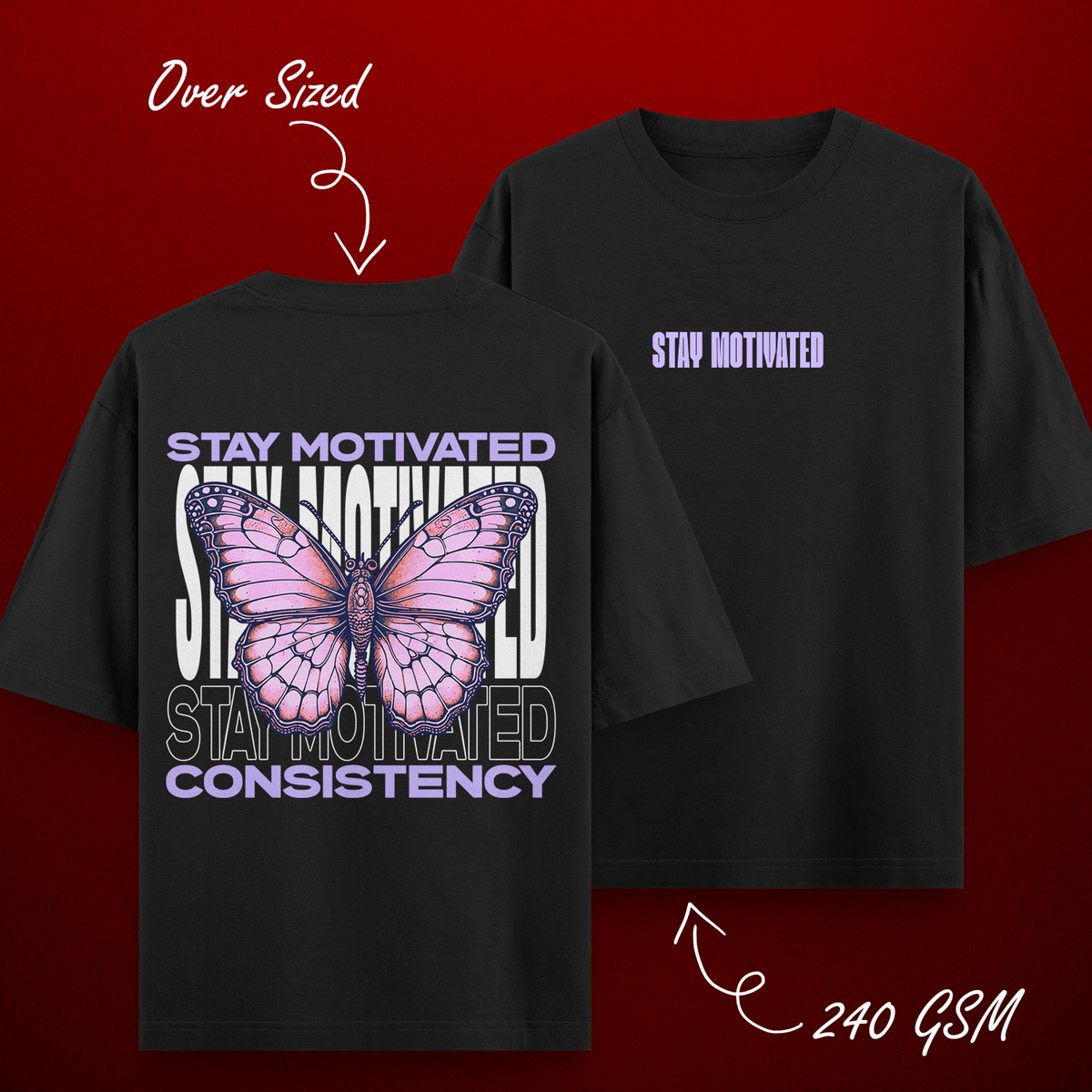 Stay Motivated | OverSized Tshirt